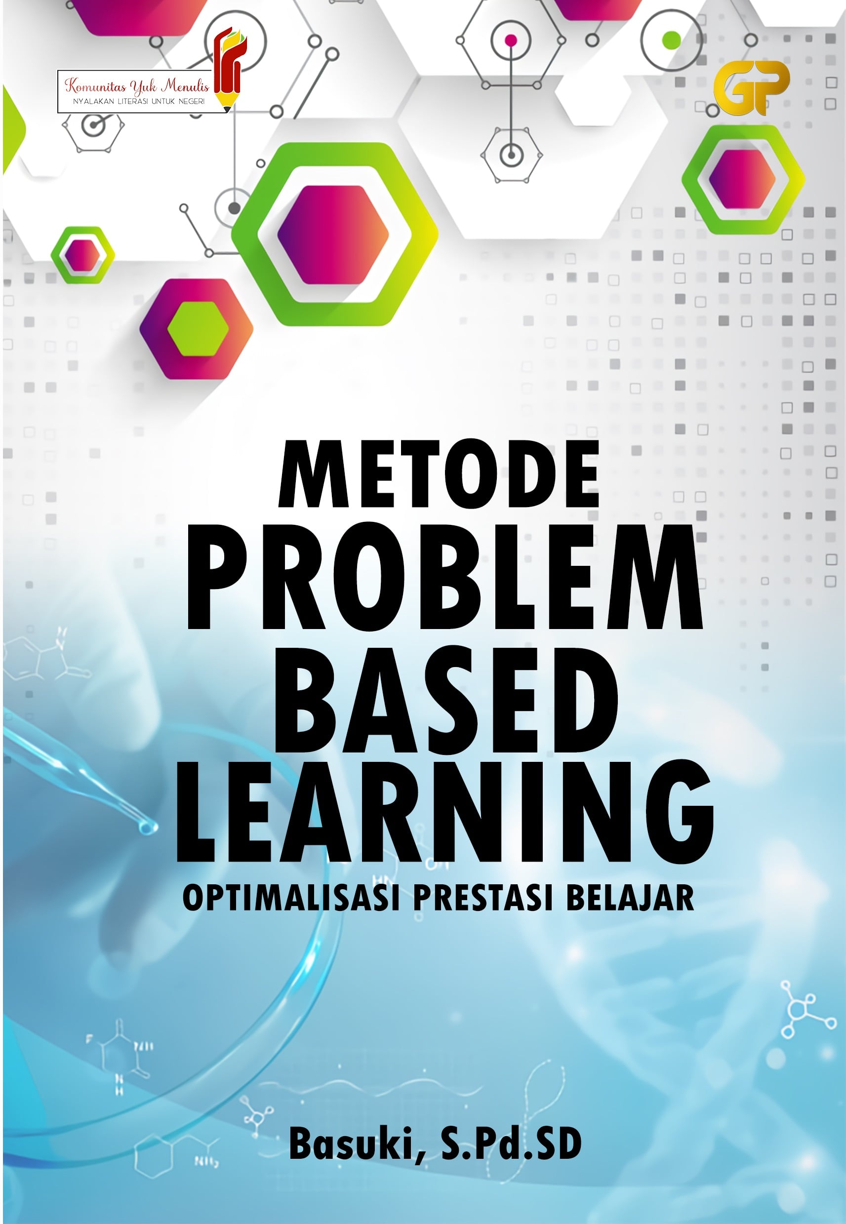METODE PROBLEM BASED LEARNING : Optimalisasi Prestasi Belajar