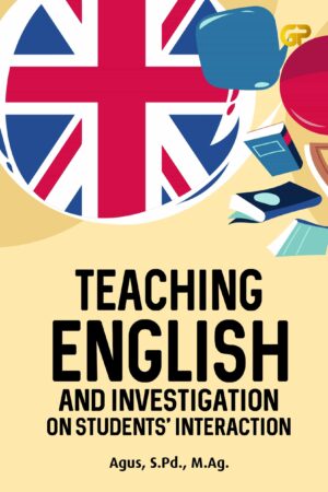 TEACHING ENGLISH AND INVESTIGATION ON STUDENTS’ INTERACTION
