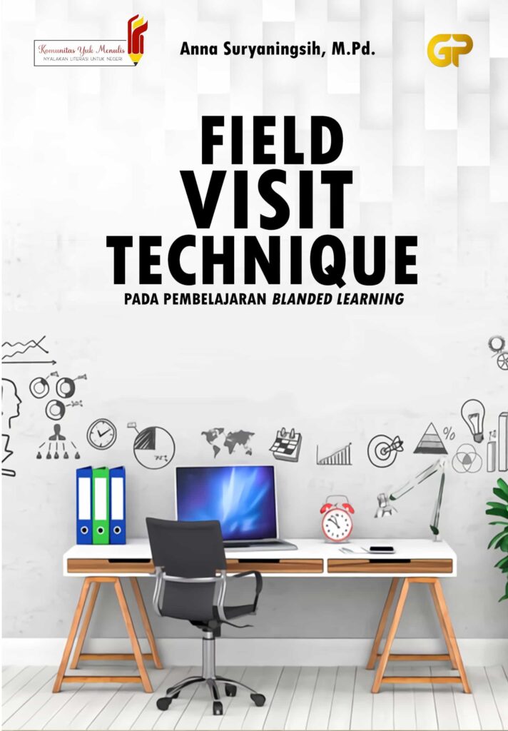FIELD VISIT TECHNIQUE PADA PEMBELAJARAN BLANDED LEARNING – Goresan Pena