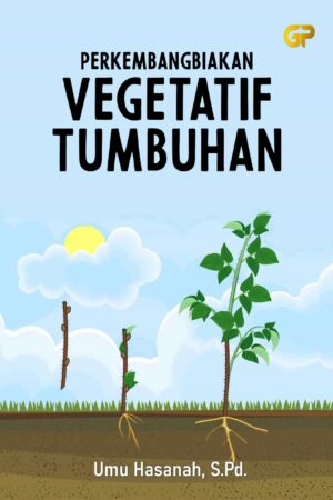 PERKEMBANGBIAKAN VEGETATIF TUMBUHAN