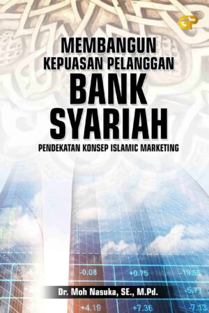 MEMBANGUN KEPUASAN PELANGGAN BANK SYARIAH