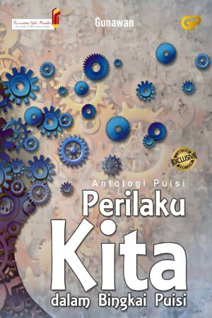 PERILAKU KITA DALAM BINGKAI PUISI