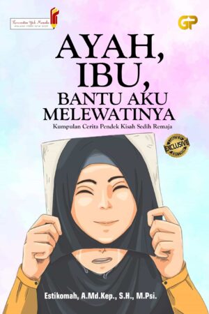 AYAH, IBU, BANTU AKU MELEWATINYA