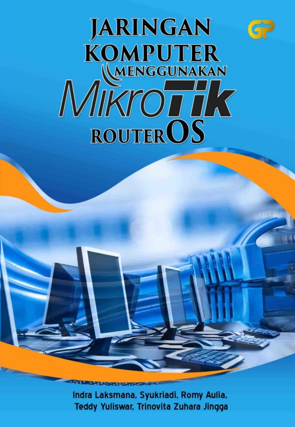 JARINGAN KOMPUTER MENGGUNAKAN MIKROTIK ROUTEROS