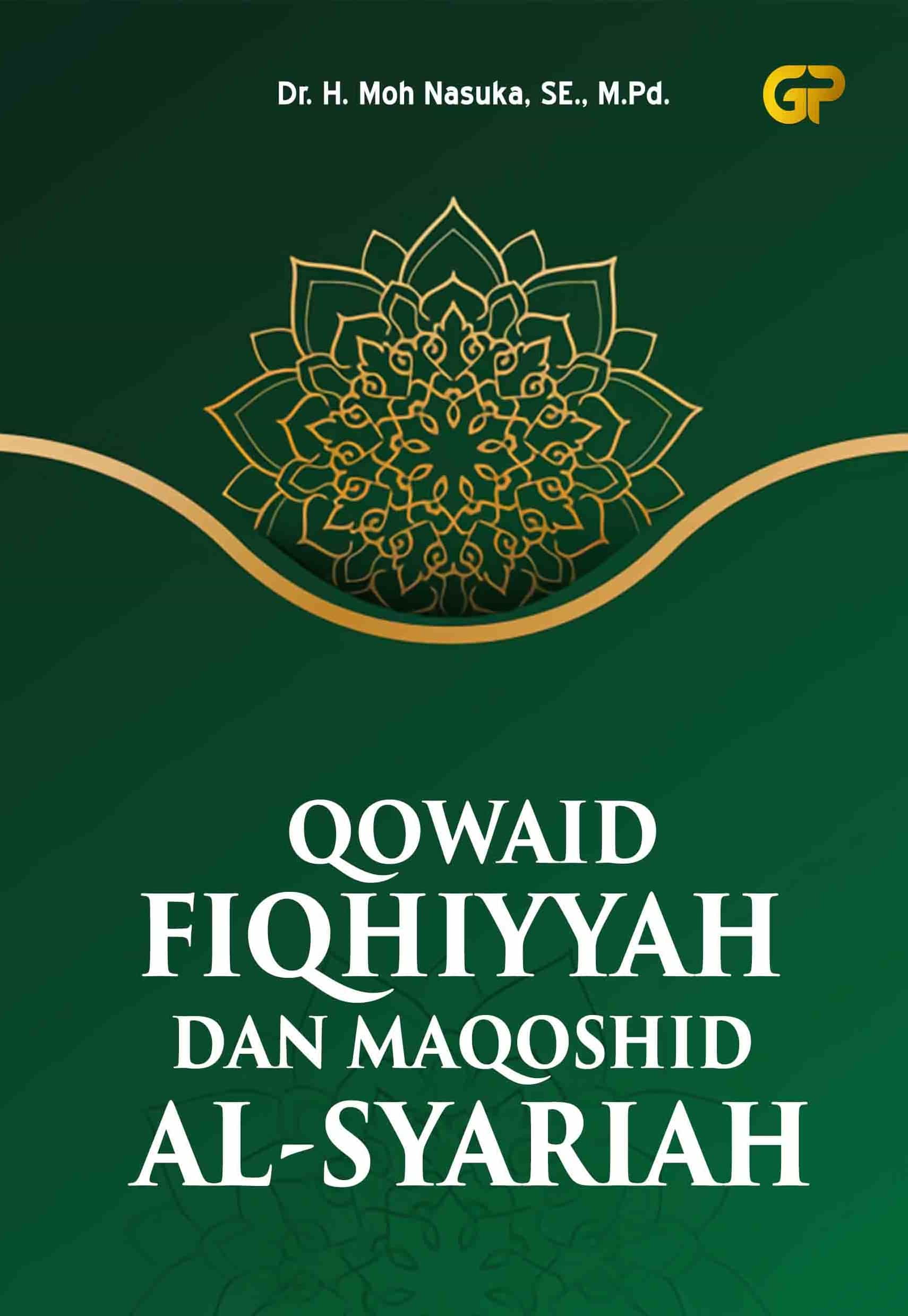 QOWAID FIQHIYYAH DAN MAQOSHID AL-SYARIAH
