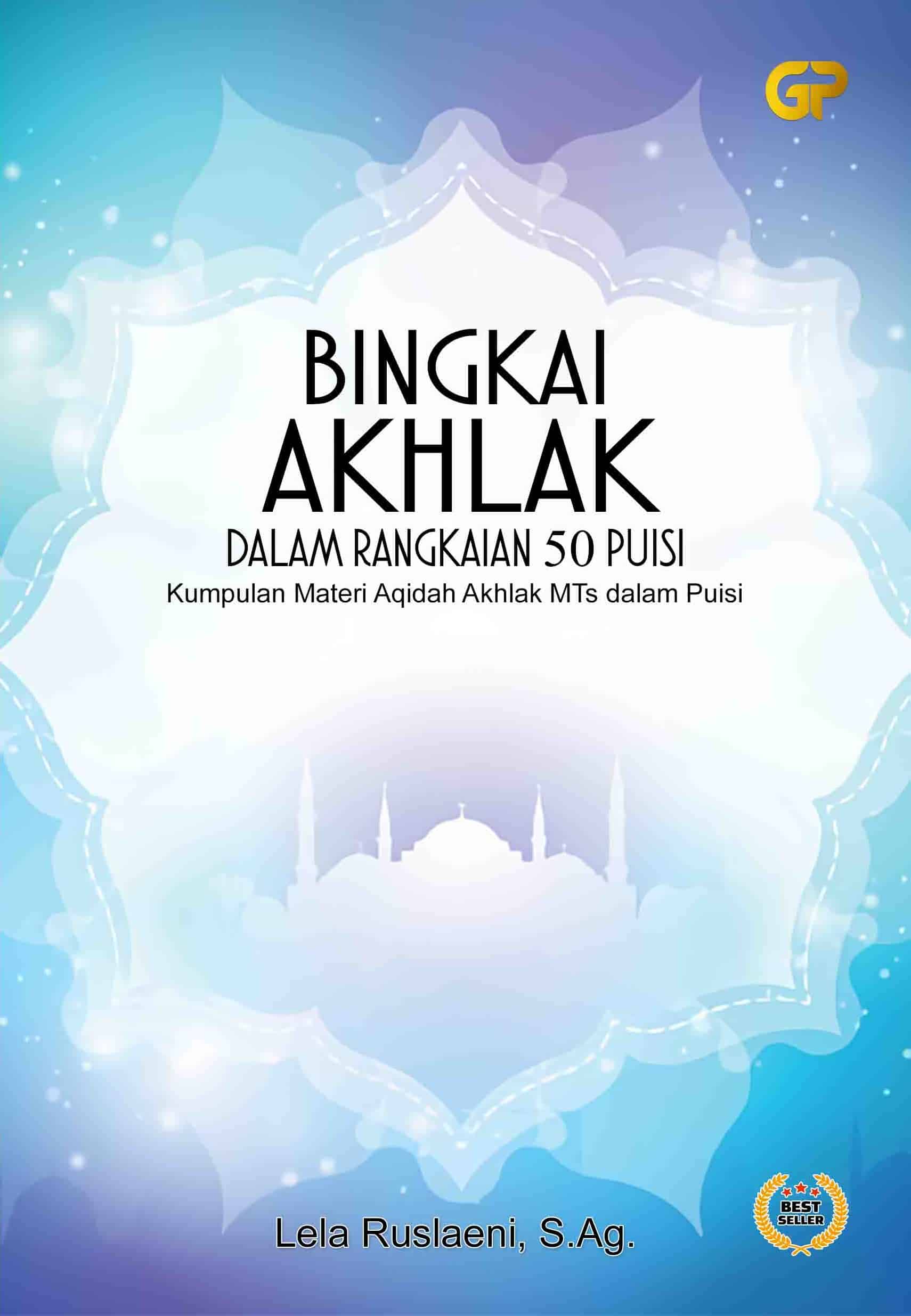 BINGKAI AKHLAK DALAM RANGKAIAN 50 PUISI