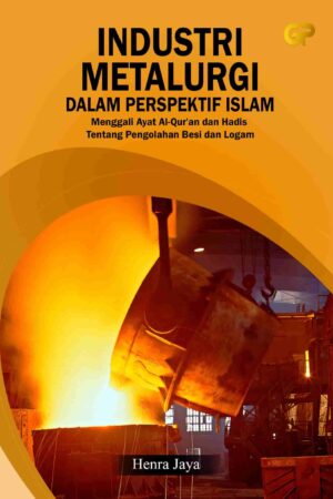 INDUSTRI METALURGI DALAM PERSPEKTIF ISLAM