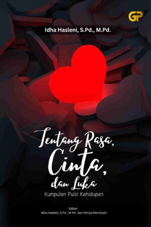TENTANG RASA, CINTA, DAN LUKA