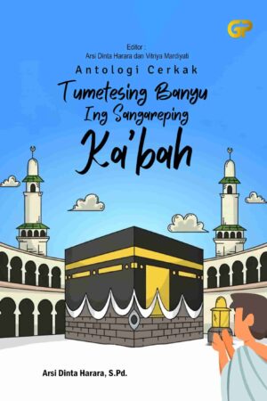TUMETESING BANYU ING SANGAREPING KA’BAH
