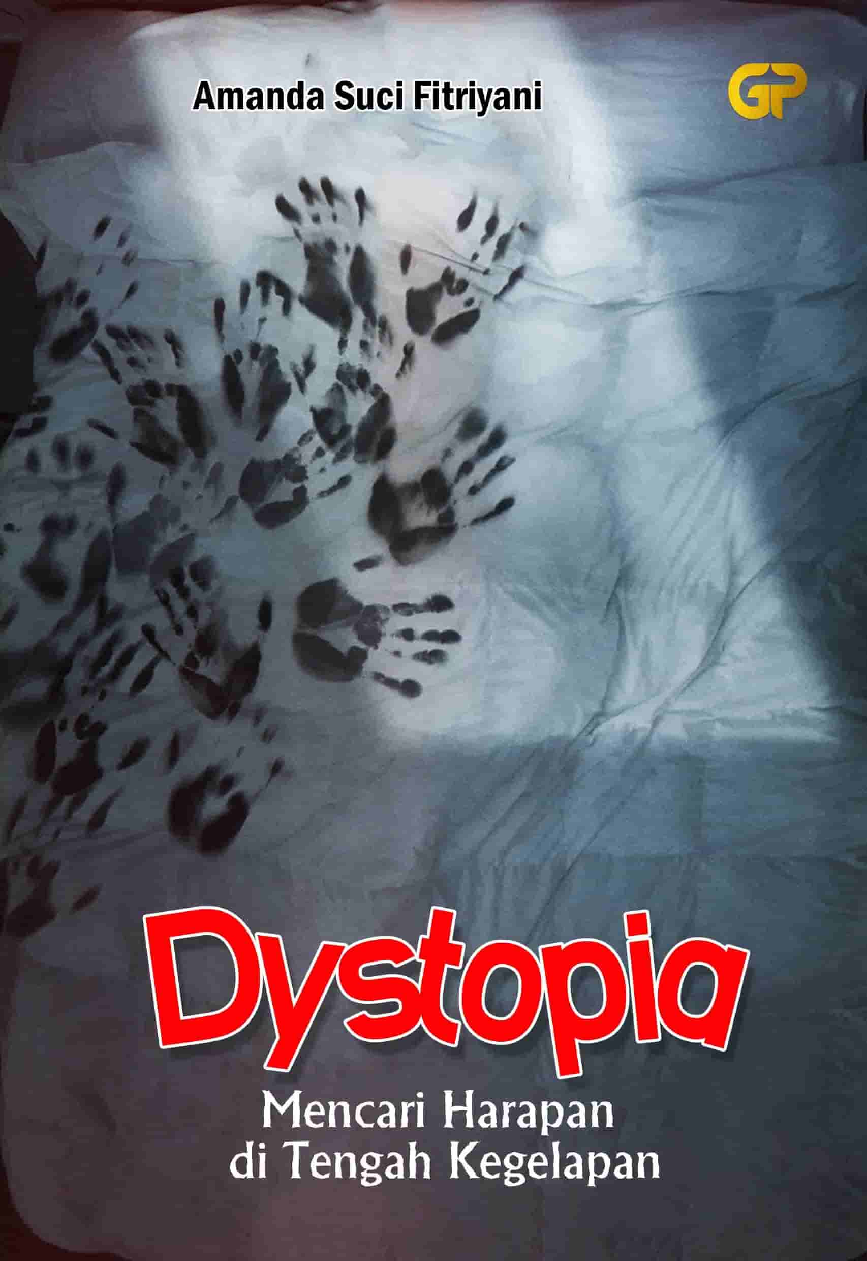 DYSTOPIA : Mencari Harapan di Tengah Kegelapan