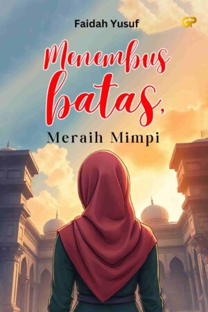 MENEMBUS BATAS, MERAIH MIMPI
