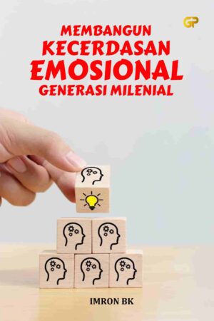 MEMBANGUN KECERDASAN EMOSIONAL GENERASI MILENIAL