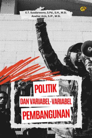 POLITIK DAN VARIABEL-VARIABEL PEMBANGUNAN