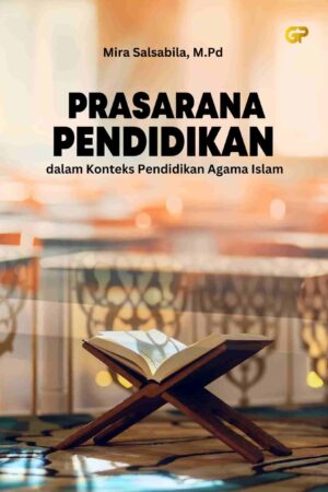 PRASARANA PENDIDIKAN DALAM KONTEKS PENDIDIKAN AGAMA ISLAM
