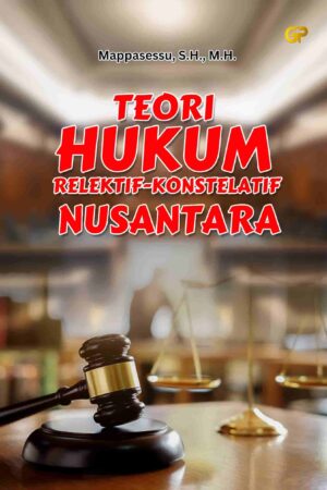 TEORI HUKUM RELEKTIF-KONSTELATIF NUSANTARA