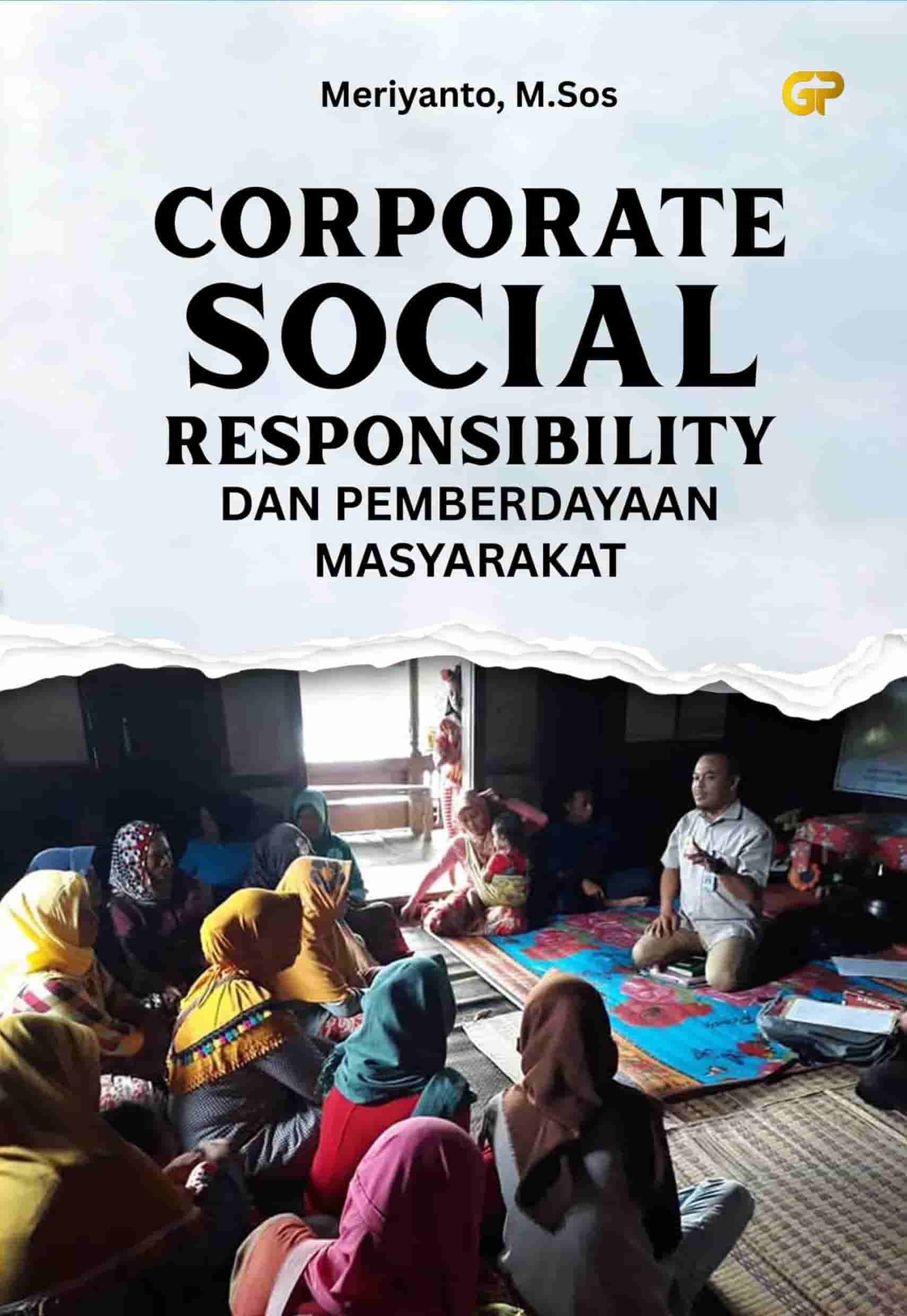 CORPORATE SOCIAL RESPONSIBILITY DAN PEMBERDAYAAN MASYARAKAT
