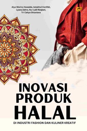 INOVASI PRODUK HALAL DI INDUSTRI FASHION DAN KULINER KREATIF