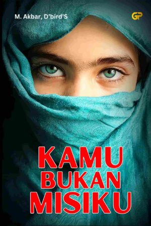 KAMU BUKAN MISIKU