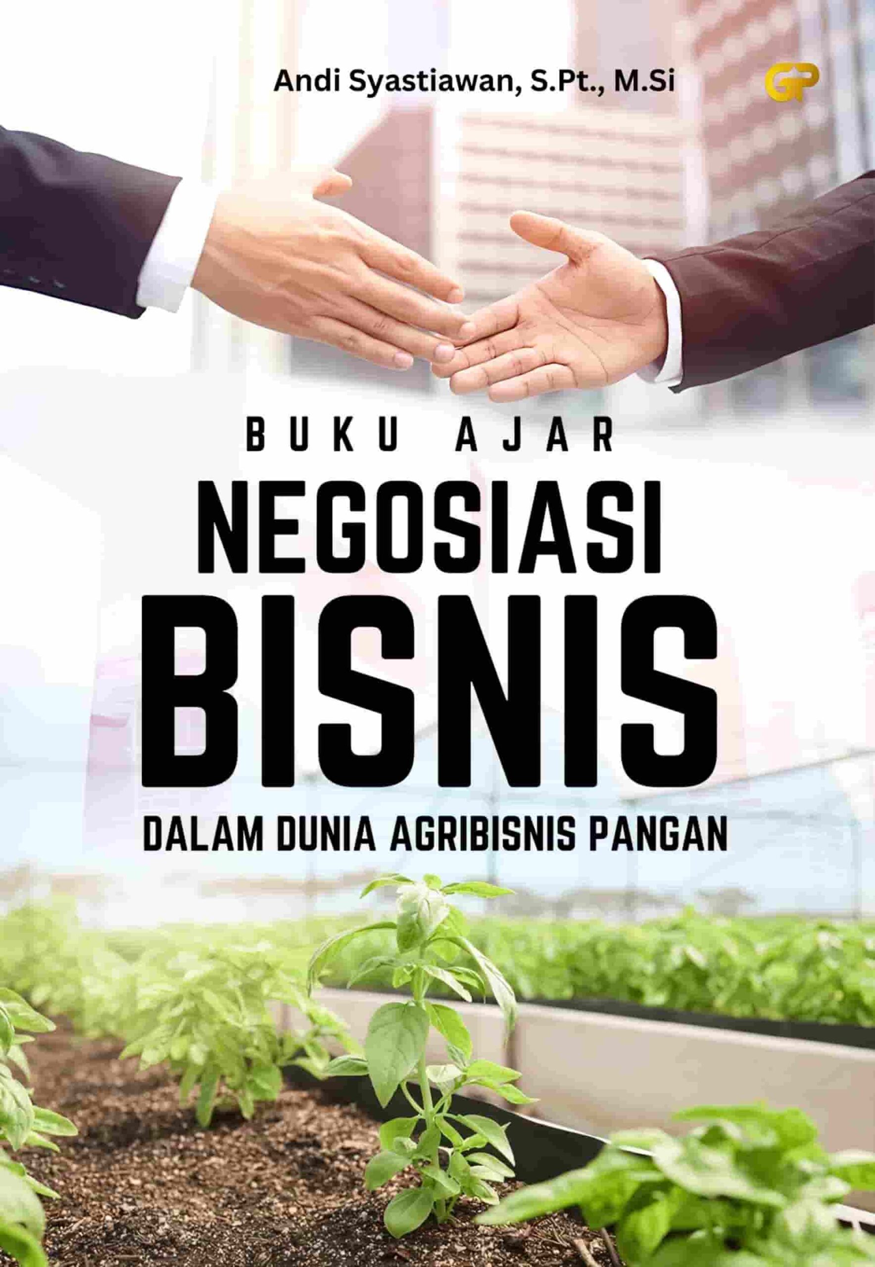 NEGOSIASI BISNIS DALAM DUNIA AGRIBISNIS PANGAN