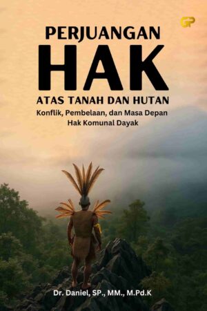 PERJUANGAN HAK ATAS TANAH DAN HUTAN