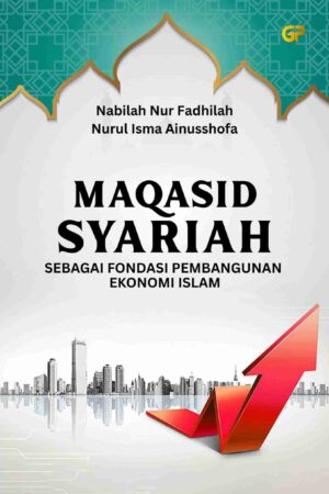 MAQASID SYARIAH SEBAGAI FONDASI PEMBANGUNAN EKONOMI ISLAM
