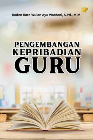 PENGEMBANGAN KEPRIBADIAN GURU