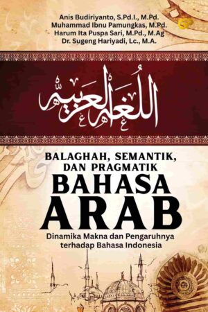 BALAGHAH, SEMANTIK, DAN PRAGMATIK BAHASA ARAB