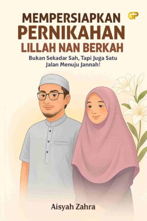 MEMPERSIAPKAN PERNIKAHAN LILLAH NAN BERKAH