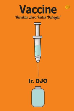 VACCINE : Suntikan Jiwa untuk Bahagia