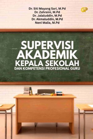 SUPERVISI AKADEMIK KEPALA SEKOLAH DAN KOMPETENSI PROFESIONAL GURU