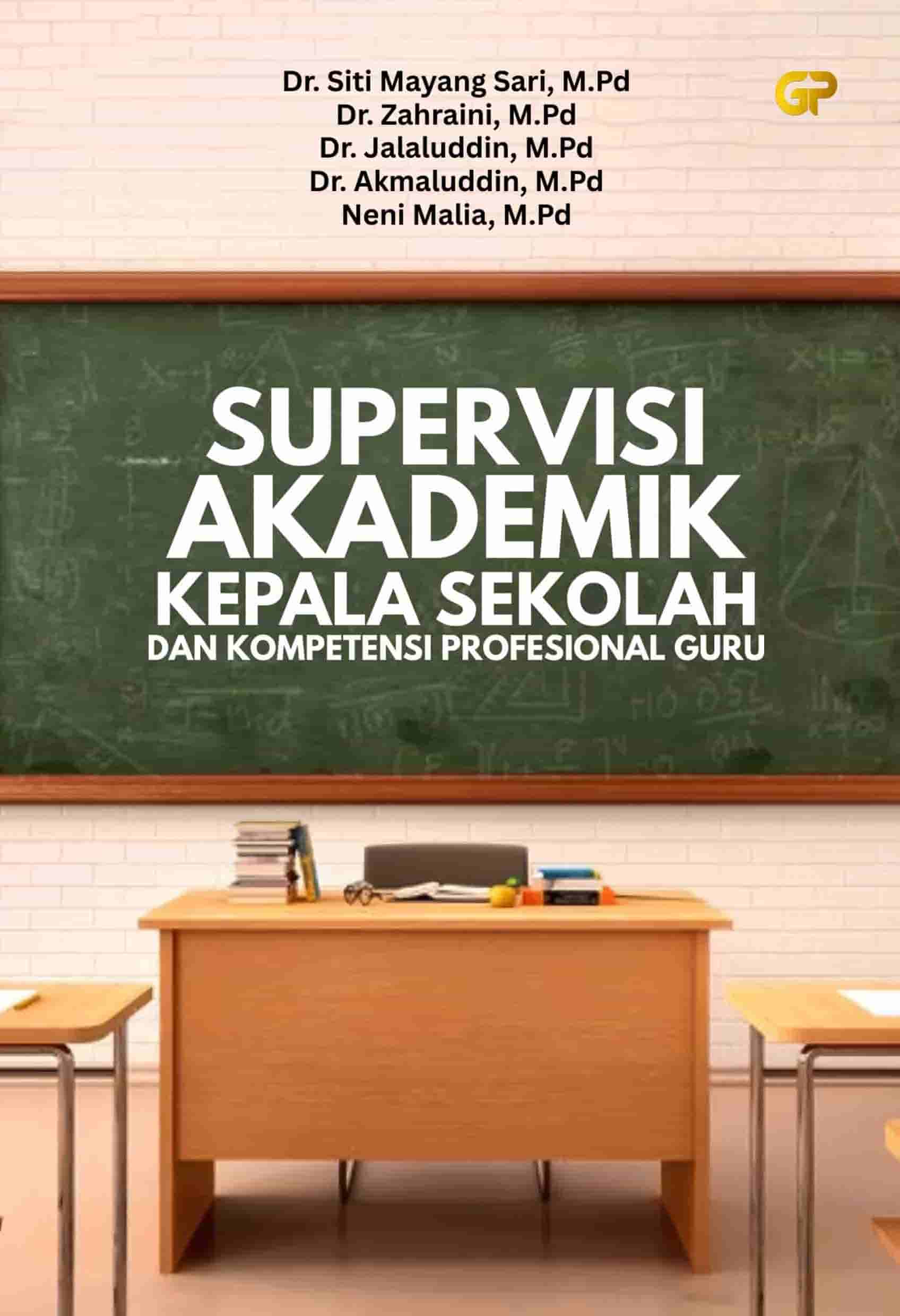 SUPERVISI AKADEMIK KEPALA SEKOLAH DAN KOMPETENSI PROFESIONAL GURU
