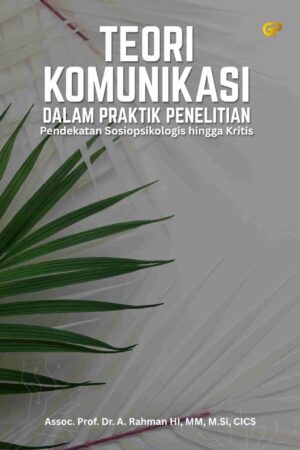 TEORI KOMUNIKASI DALAM PRAKTIK PENELITIAN