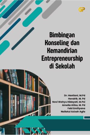 BIMBINGAN KONSELING DAN KEMANDIRIAN ENTREPRENEURSHIP DI SEKOLAH