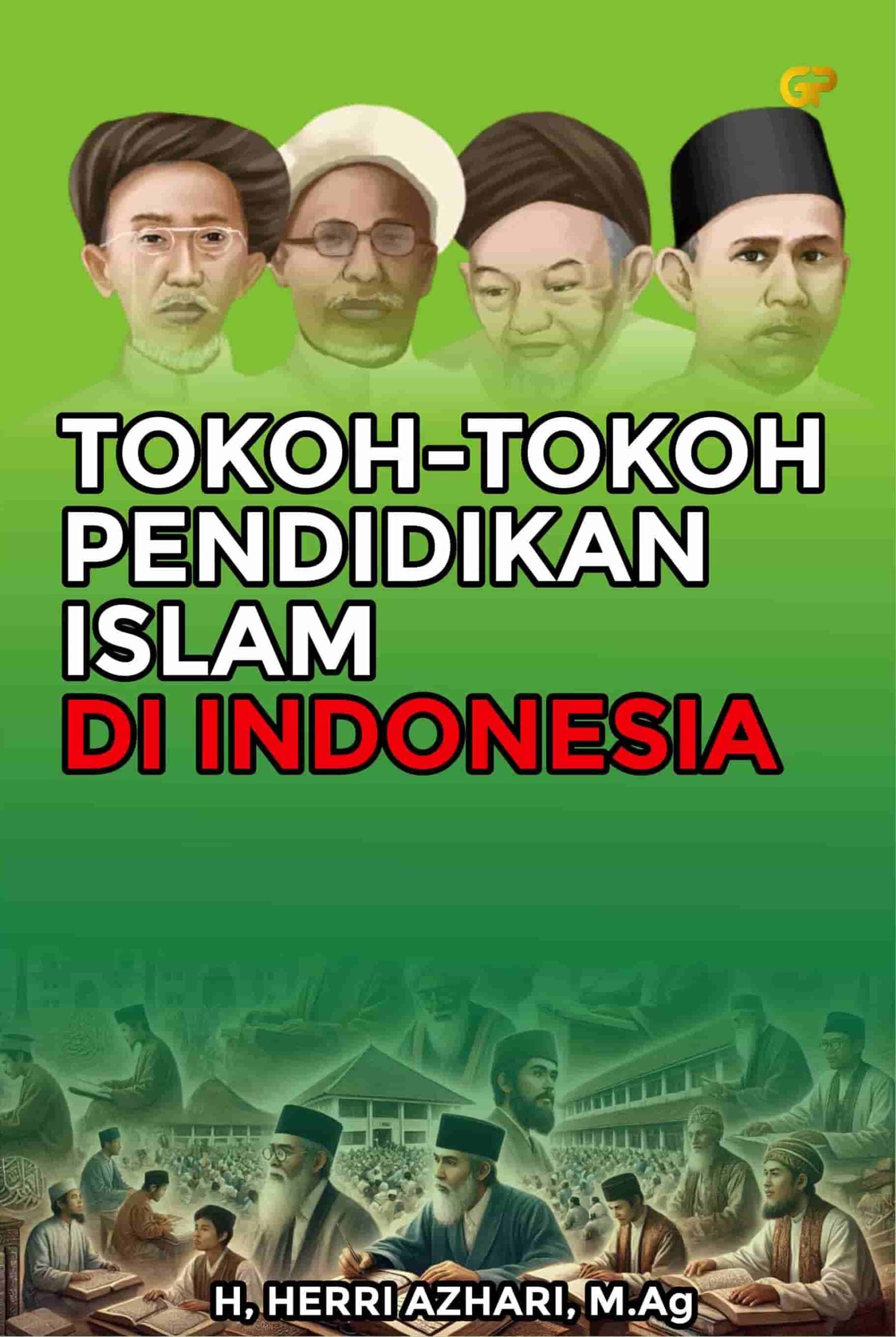 TOKOH-TOKOH PENDIDIKAN ISLAM DI INDONESIA