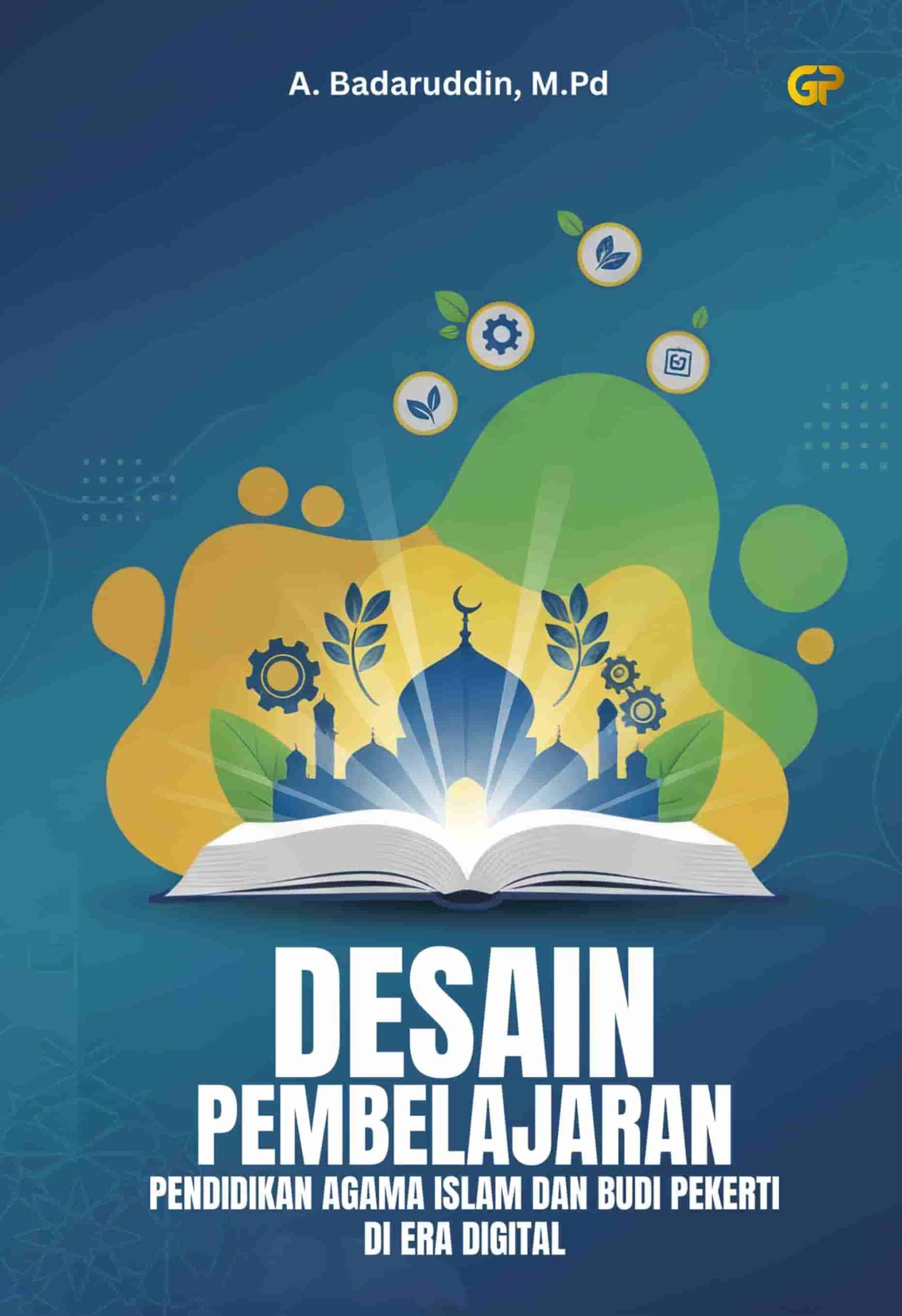 DESAIN PEMBELAJARAN PENDIDIKAN AGAMA ISLAM DAN BUDI PEKERTI DI ERA DIGITAL