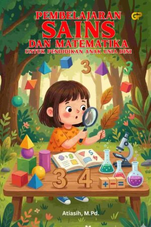 PEMBELAJARAN SAINS DAN MATEMATIKA UNTUK PENDIDIKAN ANAK USIA DINI