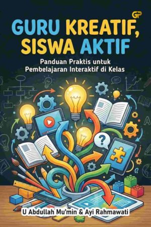 GURU KREATIF, SISWA AKTIF