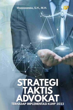 STRATEGI TAKTIS ADVOKAT TERHADAP IMPLEMENTASI KUHP 2023