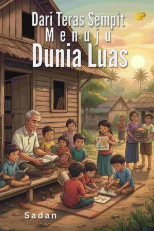 DARI TERAS SEMPIT MENUJU DUNIA LUAS