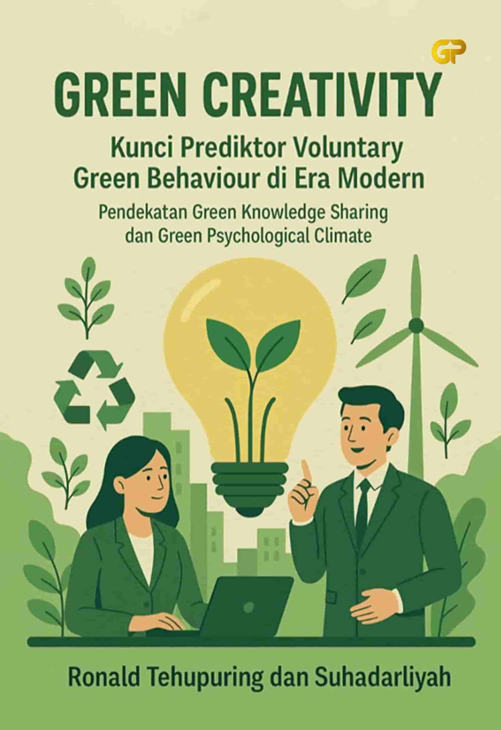 GREEN CREATIVITY KUNCI PREDIKTOR VOLUNTARY GREEN BEHAVIOUR DI ERA MODERN