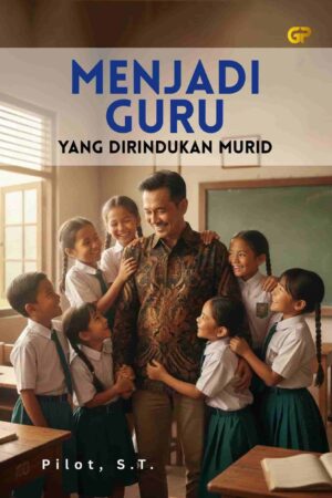 MENJADI GURU YANG DIRINDUKAN MURID