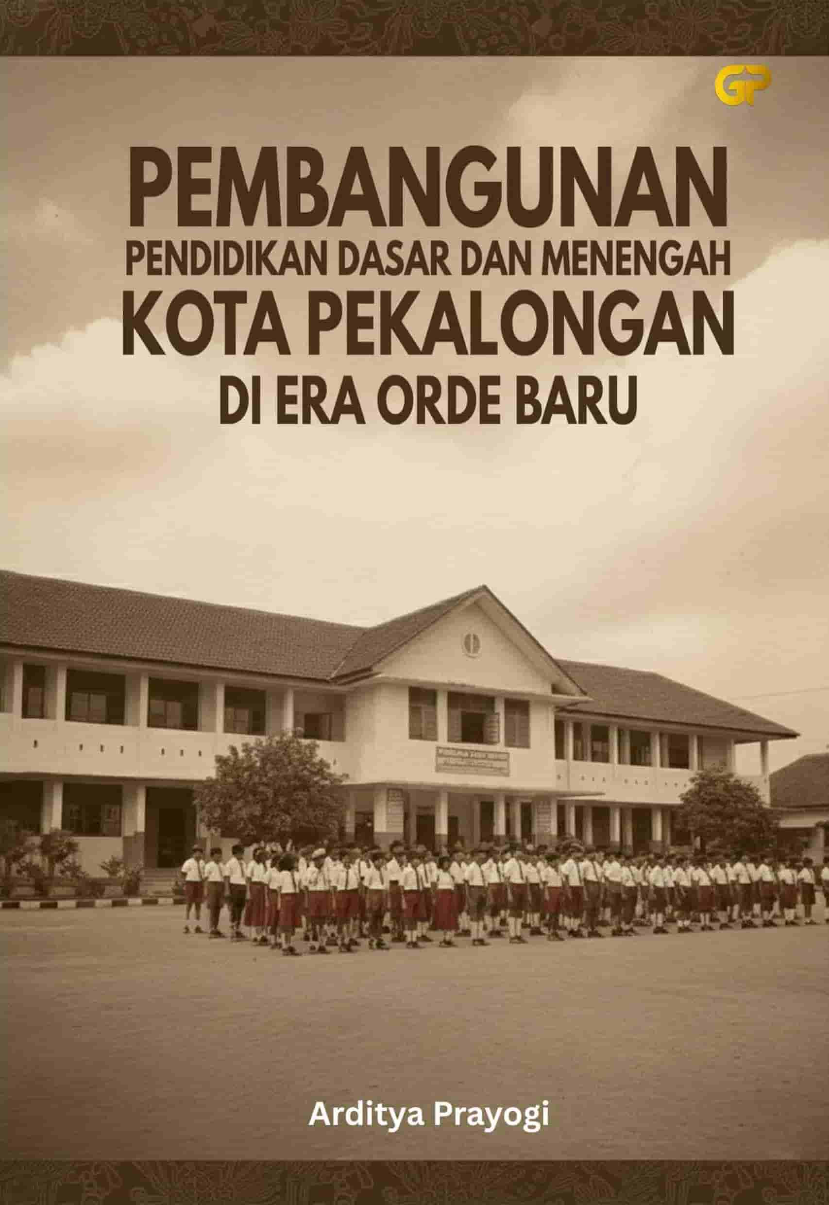 PEMBANGUNAN PENDIDIKAN DASAR DAN MENENGAH KOTA PEKALONGAN DI ERA ORDE BARU