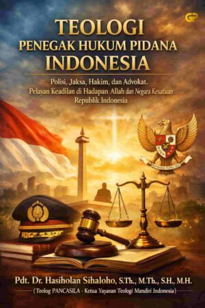 TEOLOGI PENEGAK HUKUM PIDANA INDONESIA