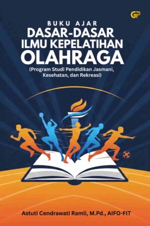 BUKU AJAR DASAR-DASAR ILMU KEPELATIHAN OLAHRAGA