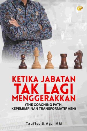 KETIKA JABATAN TAK LAGI MENGGERAKKAN