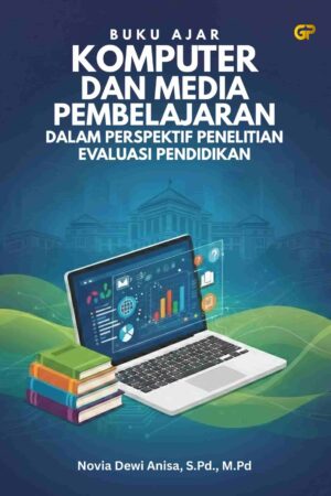 BUKU AJAR KOMPUTER DAN MEDIA PEMBELAJARAN DALAM PERSPEKTIF PENELITIAN EVALUASI PENDIDIKAN