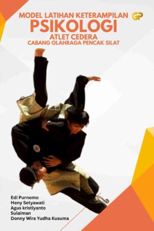 MODEL LATIHAN KETERAMPILAN PSIKOLOGI ATLET CEDERA CABANG OLAHRAGA PENCAK SILAT
