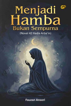 MENJADI HAMBA BUKAN SEMPURNA
