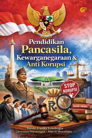 PENDIDIKAN PANCASILA, KEWARGANEGARAAN, DAN ANTI KORUPSI
