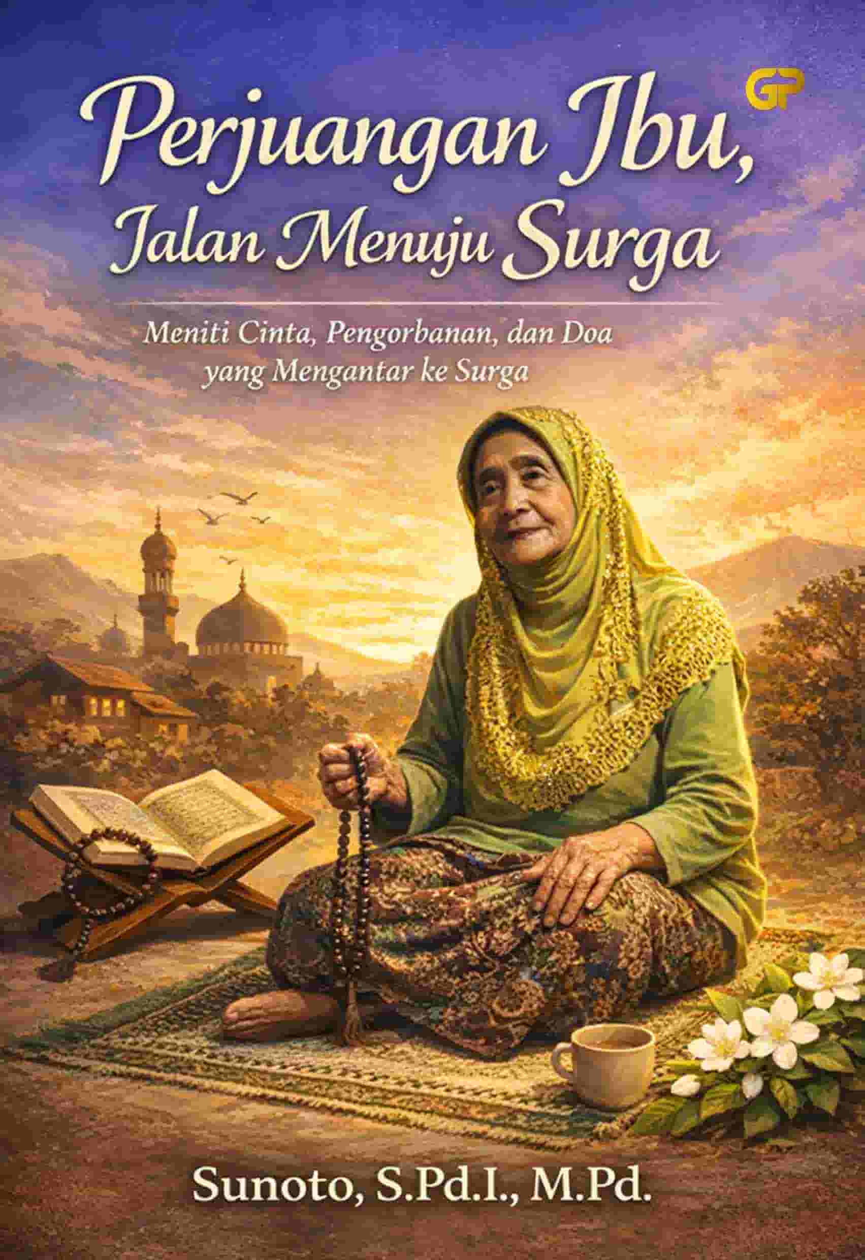 PERJUANGAN IBU, JALAN MENUJU SURGA